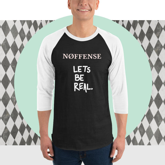 Lets Be Real - baseball T - Mens/Unisex