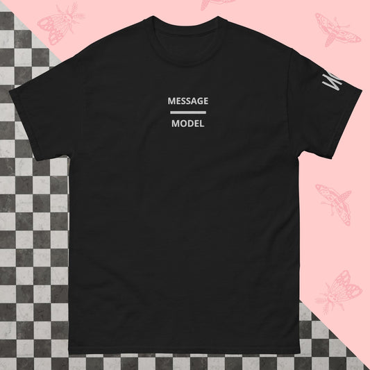 MESSAGE OVER MODEL- Unisex T-Shirt