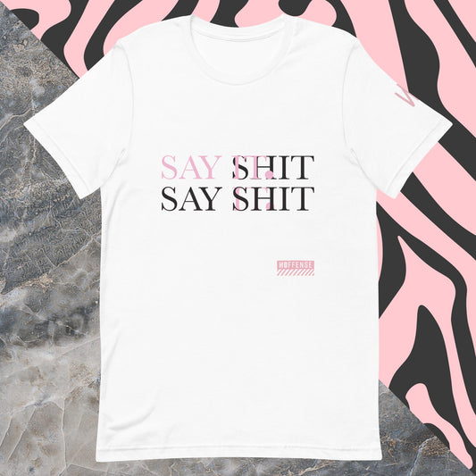 Say Something- Unisex T-Shirt (with back)