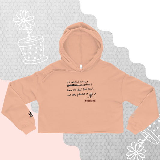 EMBROIDERED FRONT- If Money is the Root- Where did that Root Start, and who planted it - Women's Cropped Hoodie